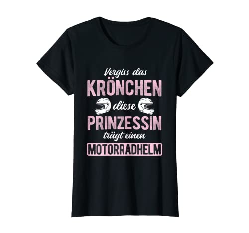 Damen Vergiss das Krönchen Diese Prinzessin Trägt Motorradhelm! T-Shirt von Bikerin Helm Geschenkideen & Bekleidung