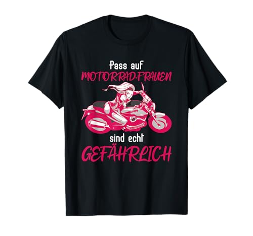 Gefährliche Motorradfrauen Lederbiker Frauen Motorrad T-Shirt von Bikerin Motorradfahrerin Motorsport Liebhaber