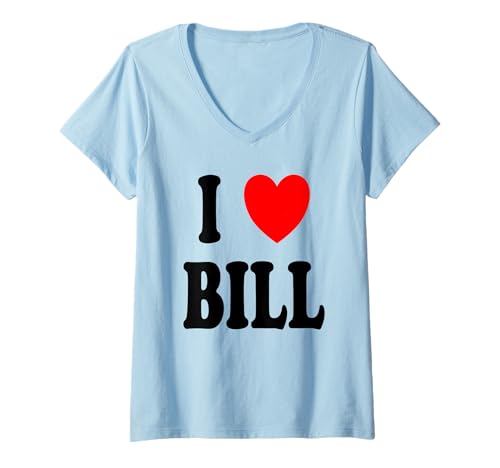 Damen Vorname Bill I Love Bill T-Shirt mit V-Ausschnitt Damen Vorname Bill I Love Bill T-Shirt mit V-Ausschnitt von Bill First Name Family Gifts Co.