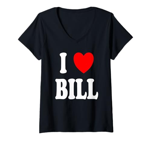 Damen Vorname Bill I Love Bill T-Shirt mit V-Ausschnitt von Bill First Name Family Gifts Co.