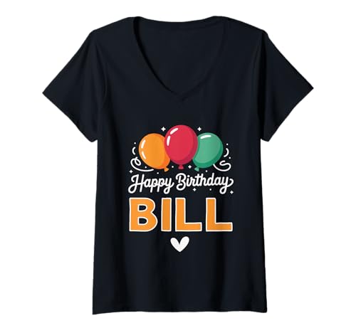 Damen Alles Gute zum Geburtstag Spruch Bill T-Shirt mit V-Ausschnitt Damen Alles Gute zum Geburtstag Spruch Bill T-Shirt mit V-Ausschnitt von Bill Name Spruch für Geburtstag