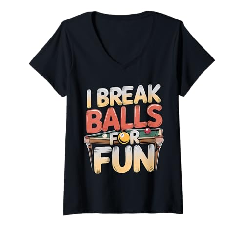 Damen I Break Balls for Fun Billard Pool Witz |- T-Shirt mit V-Ausschnitt Damen I Break Balls for Fun Billard Pool Witz |- T-Shirt mit V-Ausschnitt von Billard Cue Control Comedy