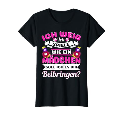 Billard Mädchen Billardspielerin T-Shirt von Billardspieler und Billard Outfits