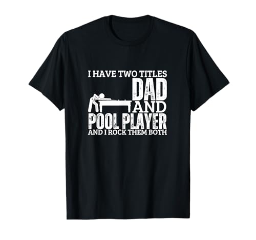 Billard Player and Dad Proud Men Funny Billard T-Shirt von Billiard Related Gifts For Dad And Mom