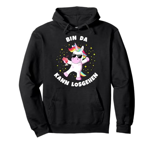 Einhorn Bin da kann losgehen lustiges Party Damen Mädchen Pullover Hoodie von Bin da kann losgehen niedliche Tiere Fun Sprüche