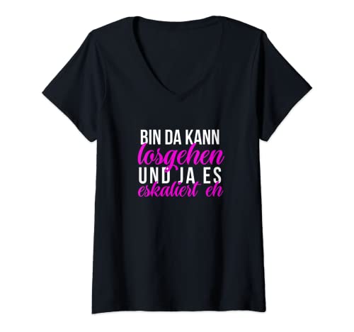 Damen Party Spruch für Mallorca Party oder Büro T-Shirt mit V-Ausschnitt von Bin da kann losgehen und ja es eskaliert eh