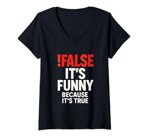 Damen !false It's Funny Because It's True - Informatik T-Shirt mit V-Ausschnitt Damen !false It's Funny Because It's True - Informatik T-Shirt mit V-Ausschnitt von Binärcode Coding Nerd Geek Hacker