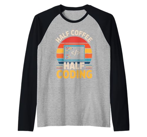 Half Coffee Half Coding Retro Coding Geeks für Herren Raglan von Binary Coding Code Computer Geek Programming Coder