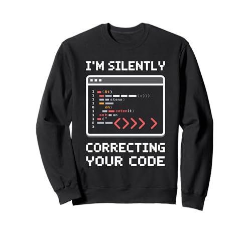 Ich korrigiere stillschweigend deinen Code Pun Coding Geeks for Men Sweatshirt Ich korrigiere stillschweigend deinen Code Pun Coding Geeks for Men Sweatshirt von Binary Coding Programming Pixel Art Computer Geek