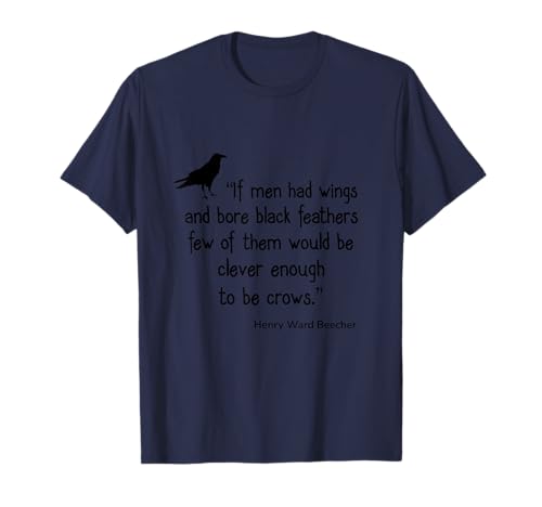 Krähenhemd If Men Had Wings Clever Crow Zitat T-Shirt Krähenhemd If Men Had Wings Clever Crow Zitat T-Shirt von Bird Birder & Birding Apparel Company