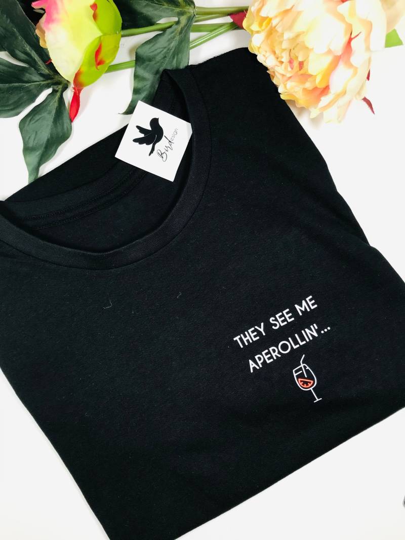 T-Shirt Herren | They See Me Aperollin' von BirdDesignDE