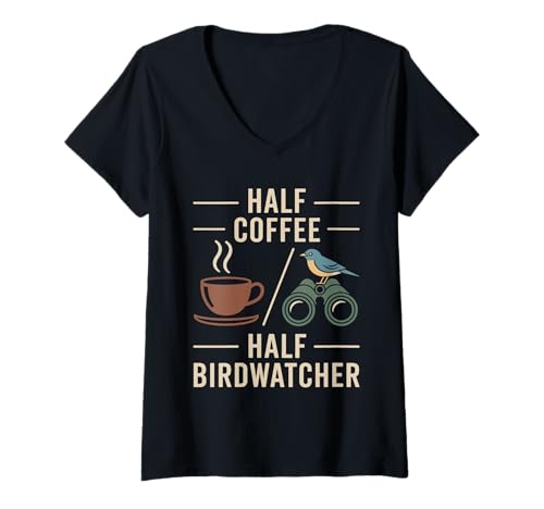 Damen Halb Kaffee Halb Birdwatcher Normal Birdwatcher Bird Watcher Birding T-Shirt mit V-Ausschnitt Damen Halb Kaffee Halb Birdwatcher Normal Birdwatcher Bird Watcher Birding T-Shirt mit V-Ausschnitt von Birder Bird Watching Birding Birdwatching