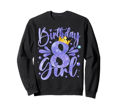 It's My 8th Bday Meerjungfrau Lustiger Geburtstag Mädchen 8 Jahre alt Sweatshirt von Birthday 8 Years Old It's My 8th Bday Mermaid Tee