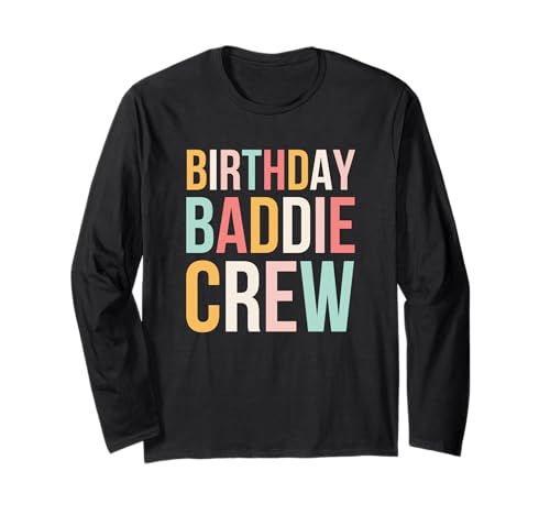 Geburtstag Baddie Crew Frauen Cute Birthday Party Squad Langarmshirt Geburtstag Baddie Crew Frauen Cute Birthday Party Squad Langarmshirt von Birthday Baddie Apparel Co.