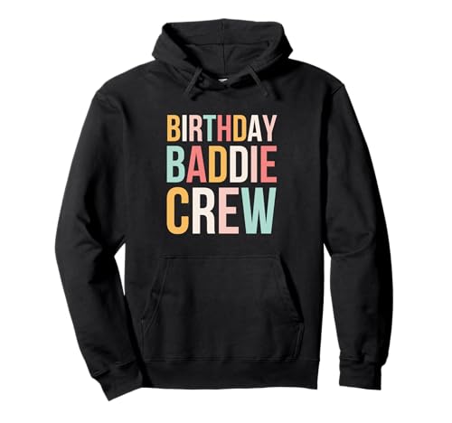Geburtstag Baddie Crew Frauen Cute Birthday Party Squad Pullover Hoodie Geburtstag Baddie Crew Frauen Cute Birthday Party Squad Pullover Hoodie von Birthday Baddie Apparel Co.