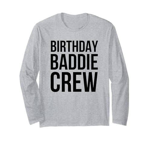 Geburtstag Baddie Crew Frauen Süße Geburtstagsfeier Langarmshirt Geburtstag Baddie Crew Frauen Süße Geburtstagsfeier Langarmshirt von Birthday Baddie Apparel Co.
