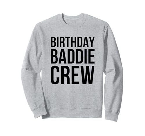 Geburtstag Baddie Crew Frauen Süße Geburtstagsfeier Sweatshirt Geburtstag Baddie Crew Frauen Süße Geburtstagsfeier Sweatshirt von Birthday Baddie Apparel Co.