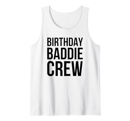 Geburtstag Baddie Crew Frauen Süße Geburtstagsfeier Tank Top Geburtstag Baddie Crew Frauen Süße Geburtstagsfeier Tank Top von Birthday Baddie Apparel Co.