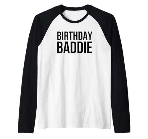 Geburtstag Baddie Frauen Süße Geburtstagsfeier Raglan Geburtstag Baddie Frauen Süße Geburtstagsfeier Raglan von Birthday Baddie Apparel Co.