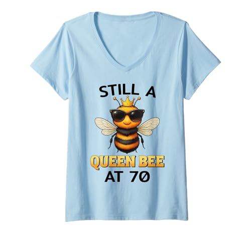 Damen Still a Queen Bee at 70 für Frauen zum Geburtstag T-Shirt mit V-Ausschnitt Damen Still a Queen Bee at 70 für Frauen zum Geburtstag T-Shirt mit V-Ausschnitt von Birthday Bees Studio