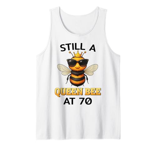 Still a Queen Bee at 70 für Frauen zum Geburtstag Tank Top von Birthday Bees Studio