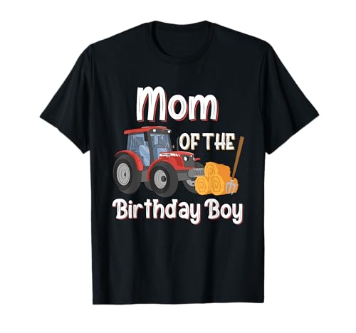 Mom Of The Birthday Boy Farm Traktor Farmer Birthday T-Shirt von Birthday Boy Farm Farmer Tractor