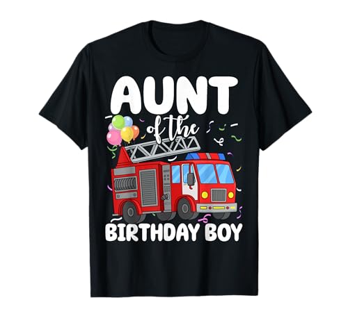 Tante of The Birthday Boy, Feuerwehrauto, Familienfest T-Shirt von Birthday Boys Fire Truck Family Matching Tee