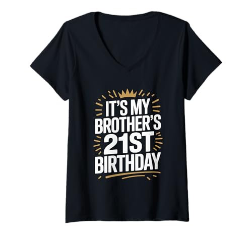 Damen Es ist der 21. Geburtstag meines Bruders, lustige Feier, Party, Familie T-Shirt mit V-Ausschnitt Damen Es ist der 21. Geburtstag meines Bruders, lustige Feier, Party, Familie T-Shirt mit V-Ausschnitt von Birthday Celebration For Party Men and Women