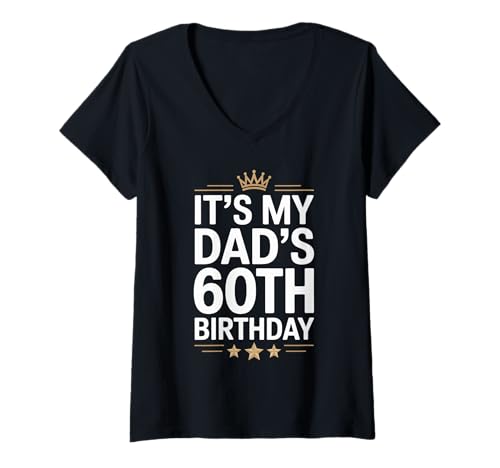 Damen Es ist der 60. Geburtstag meines Vaters, lustige Feier, Party, Familie T-Shirt mit V-Ausschnitt Damen Es ist der 60. Geburtstag meines Vaters, lustige Feier, Party, Familie T-Shirt mit V-Ausschnitt von Birthday Celebration For Party Men and Women