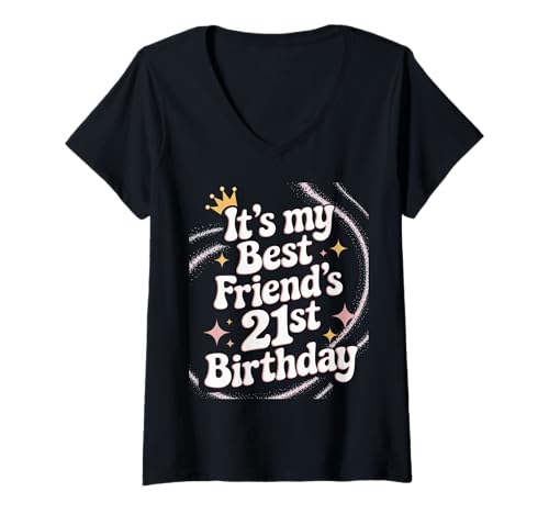 Damen It's My Best Friend's 21. Geburtstag Feier Party Familie T-Shirt mit V-Ausschnitt Damen It's My Best Friend's 21. Geburtstag Feier Party Familie T-Shirt mit V-Ausschnitt von Birthday Celebration For Party Men and Women