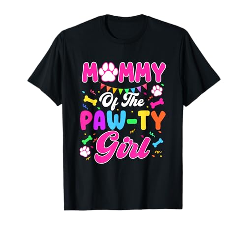 Mommy of The Paw-ty Girl Hund Thema Geburtstag Familie Party T-Shirt Mommy of The Paw-ty Girl Hund Thema Geburtstag Familie Party T-Shirt von Birthday Dog Themed Family Party Matching Gift