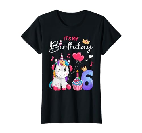 Geburtstag Shirt Einhorn Musik Mädchen 6 Jahre - It's my Birthday T-Shirt von Birthday Dress Decoration Unicorn Girl Music