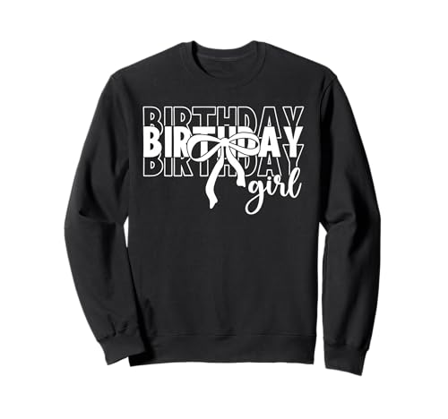 Geburtstag Mädchen Kokette Schleife Happy Birthday Frauen Lustig Sweatshirt Geburtstag Mädchen Kokette Schleife Happy Birthday Frauen Lustig Sweatshirt von Birthday Girl Coquette Bow Happy Birthday Funny
