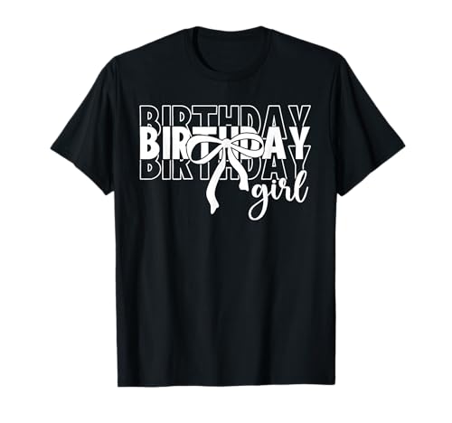 Geburtstag Mädchen Kokette Schleife Happy Birthday Frauen Lustig T-Shirt von Birthday Girl Coquette Bow Happy Birthday Funny