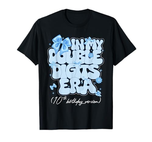 In My Double Digits Era Niedliche Kokette Schleife 10. Geburtstag Mädchen T-Shirt von Birthday Girl Coquette Bow