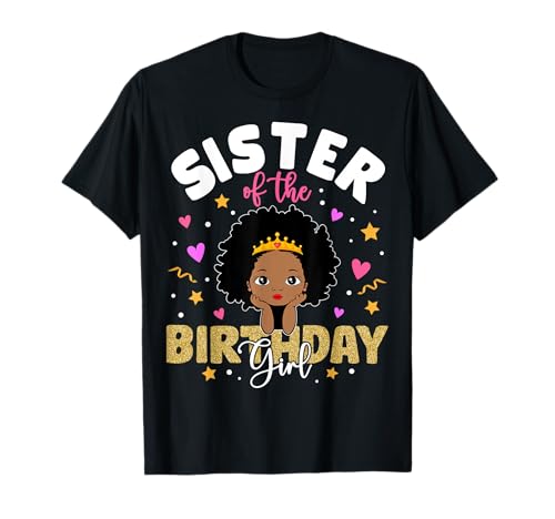 Schwester des Geburtstagsmädchens Melanin Afro-Mädchen Prinzessin T-Shirt Schwester des Geburtstagsmädchens Melanin Afro-Mädchen Prinzessin T-Shirt von Birthday Girl Melanin Afro Princess Matching Tee
