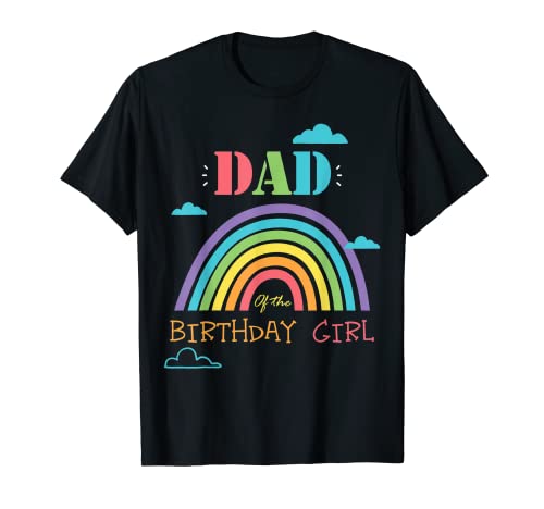 Dad Of The Birthday Girl Rainbow Theme Matching Family T-Shirt von Birthday Girl Rainbow Theme Matching Family Store