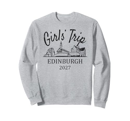 Mädchenreise Edinburgh Schottland 2027 | Girls Travel Vacation Sweatshirt Mädchenreise Edinburgh Schottland 2027 | Girls Travel Vacation Sweatshirt von Birthday Girls' Trip