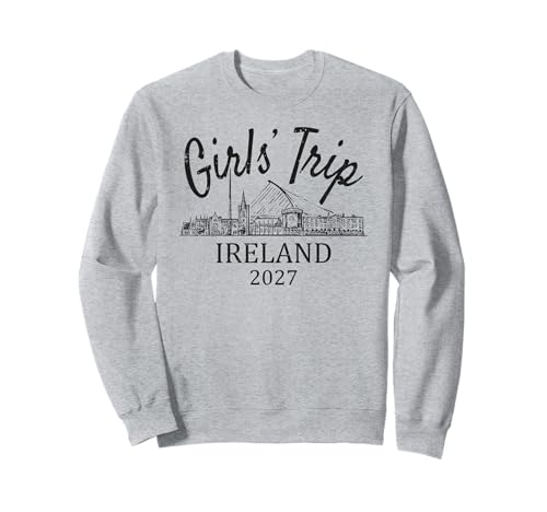 Mädchenreise Irland 2027 | Mädchen Reisen Urlaub Sweatshirt von Birthday Girls' Trip
