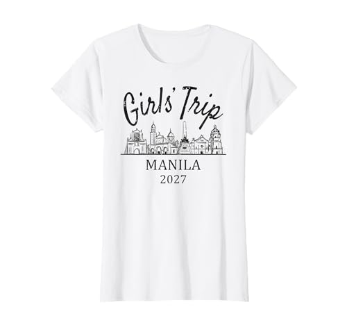 Mädchenreise Manila Philippinen 2027 | Girls Travel Vacation T-Shirt von Birthday Girls' Trip