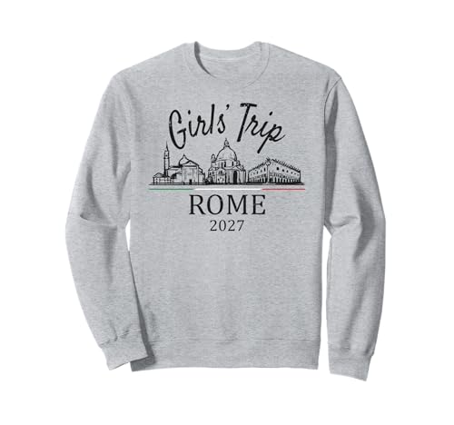 Mädchenreise Rom Italien 2027 | Mädchen Reisen Urlaub Sweatshirt von Birthday Girls' Trip