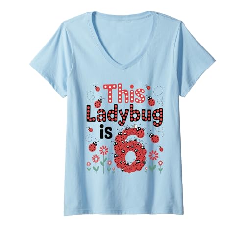 Damen Dieser Marienkäfer ist 6 Jahre alt, 6. Geburtstag, Mädchen, Familie T-Shirt mit V-Ausschnitt Damen Dieser Marienkäfer ist 6 Jahre alt, 6. Geburtstag, Mädchen, Familie T-Shirt mit V-Ausschnitt von Birthday LadyBug