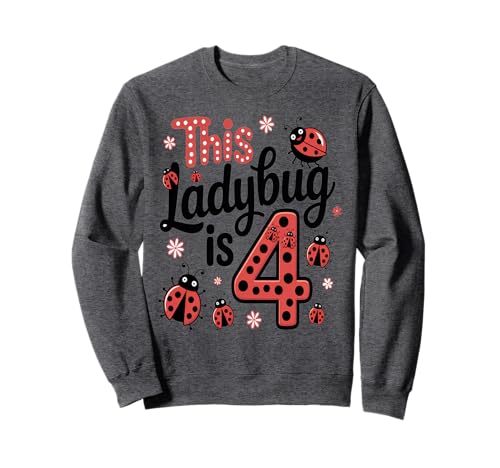 Dieser Marienkäfer ist 4 Jahre alt 4. Geburtstag Mädchen Familie Sweatshirt Dieser Marienkäfer ist 4 Jahre alt 4. Geburtstag Mädchen Familie Sweatshirt von Birthday LadyBug