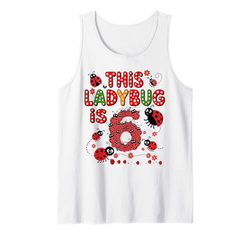 Dieser Marienkäfer ist 6 Jahre alt, 6. Geburtstag, Mädchen, Familie Tank Top Dieser Marienkäfer ist 6 Jahre alt, 6. Geburtstag, Mädchen, Familie Tank Top von Birthday LadyBug