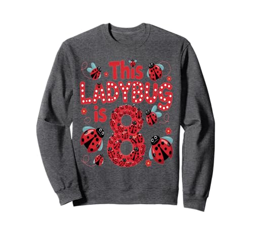 Dieser Marienkäfer ist 8 Jahre alt, 8. Geburtstag, Mädchen, Familie Sweatshirt Dieser Marienkäfer ist 8 Jahre alt, 8. Geburtstag, Mädchen, Familie Sweatshirt von Birthday LadyBug