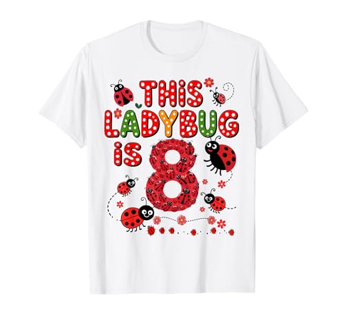 Dieser Marienkäfer ist 8 Jahre alt, 8. Geburtstag, Mädchen, Familie T-Shirt von Birthday LadyBug
