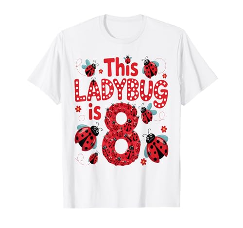 Dieser Marienkäfer ist 8 Jahre alt, 8. Geburtstag, Mädchen, Familie T-Shirt Dieser Marienkäfer ist 8 Jahre alt, 8. Geburtstag, Mädchen, Familie T-Shirt von Birthday LadyBug