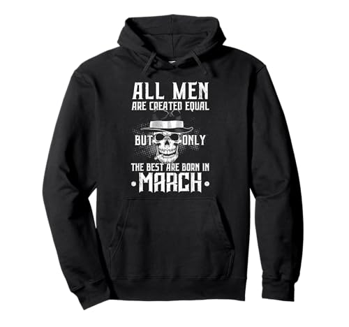 Die besten Männer sind im März geboren Pullover Hoodie Die besten Männer sind im März geboren Pullover Hoodie von Birthday March Gift Idea Born Third Month
