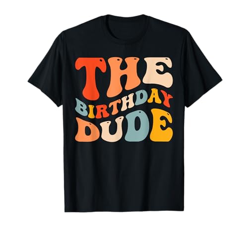 Der Geburtstag Dude Boy Party Feier T-Shirt Der Geburtstag Dude Boy Party Feier T-Shirt von Birthday Party Celebration Gifts