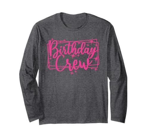 Birthday Crew, Frauen Mädchen Gruppe Rosa Geburtstagsfeier Langarmshirt von Birthday Party Group Gifts